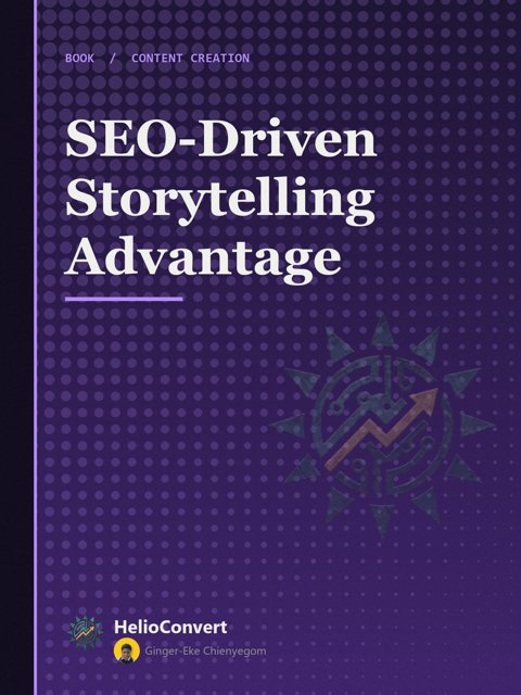 SEO-Driven Storytelling Advantage