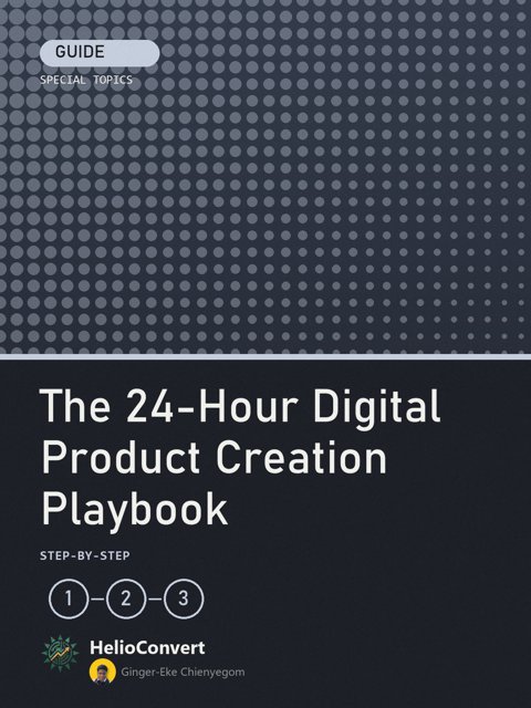 The 24-Hour Digital Product Creation Playbook