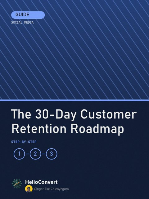 The 30-Day Customer Retention Roadmap