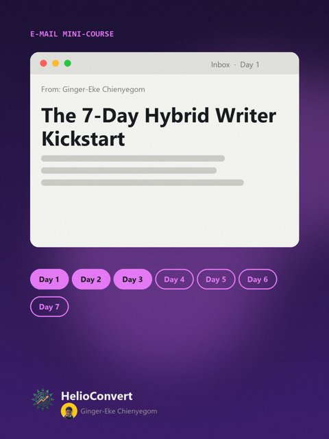 The 7-Day Hybrid Writer Kickstart