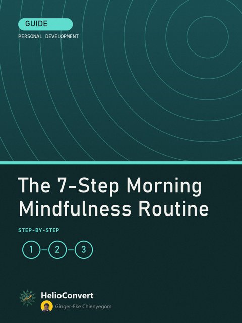 The 7-Step Morning Mindfulness Routine