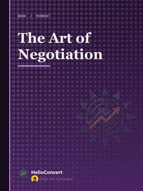 The Art of Negotiation