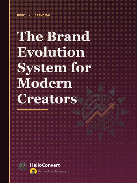 The Brand Evolution System for Modern Creators