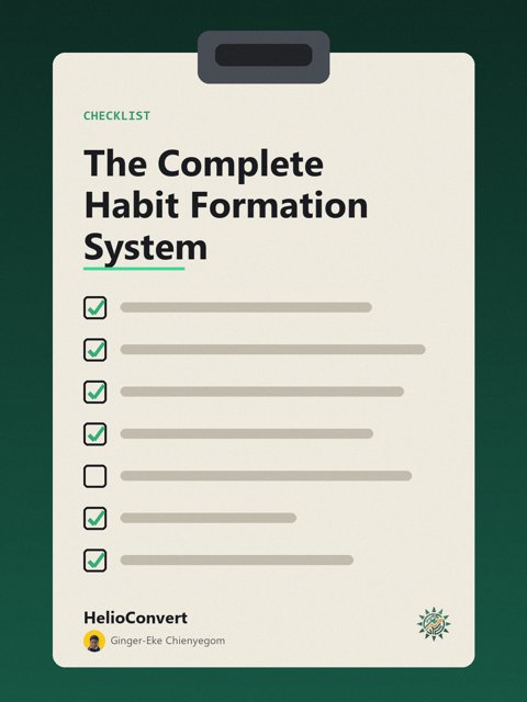 The Complete Habit Formation System