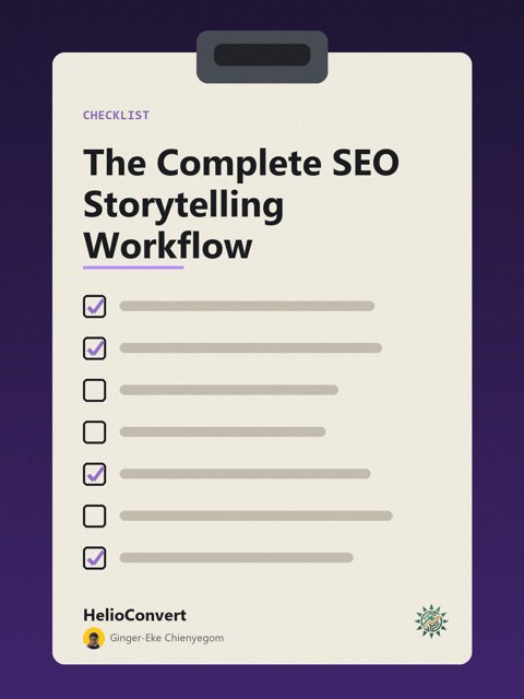 The Complete SEO Storytelling Workflow
