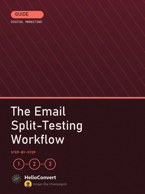 The Email Split-Testing Workflow