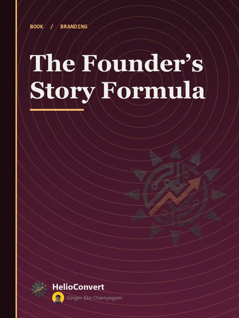 The Founder’s Story Formula