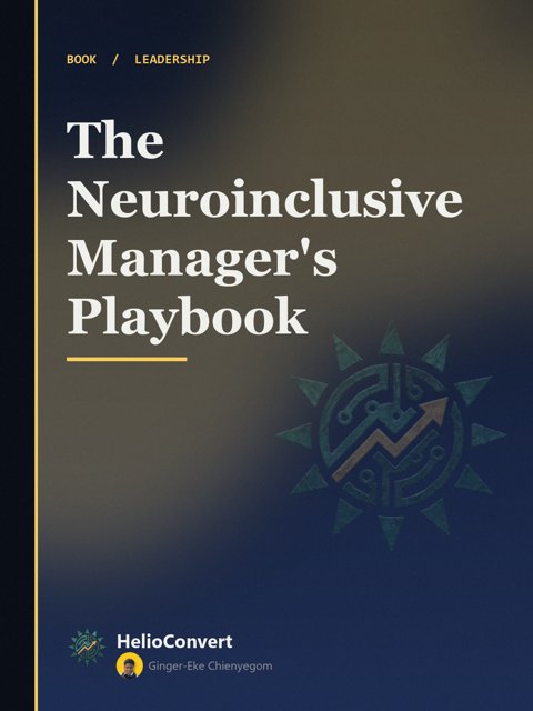 The Neuroinclusive Manager's Playbook