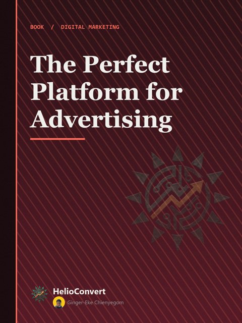 The Perfect Platform for Advertising
