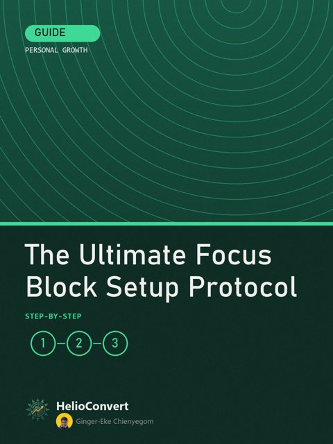 The Ultimate Focus Block Setup Protocol