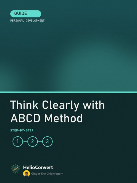 Think Clearly with ABCD Method